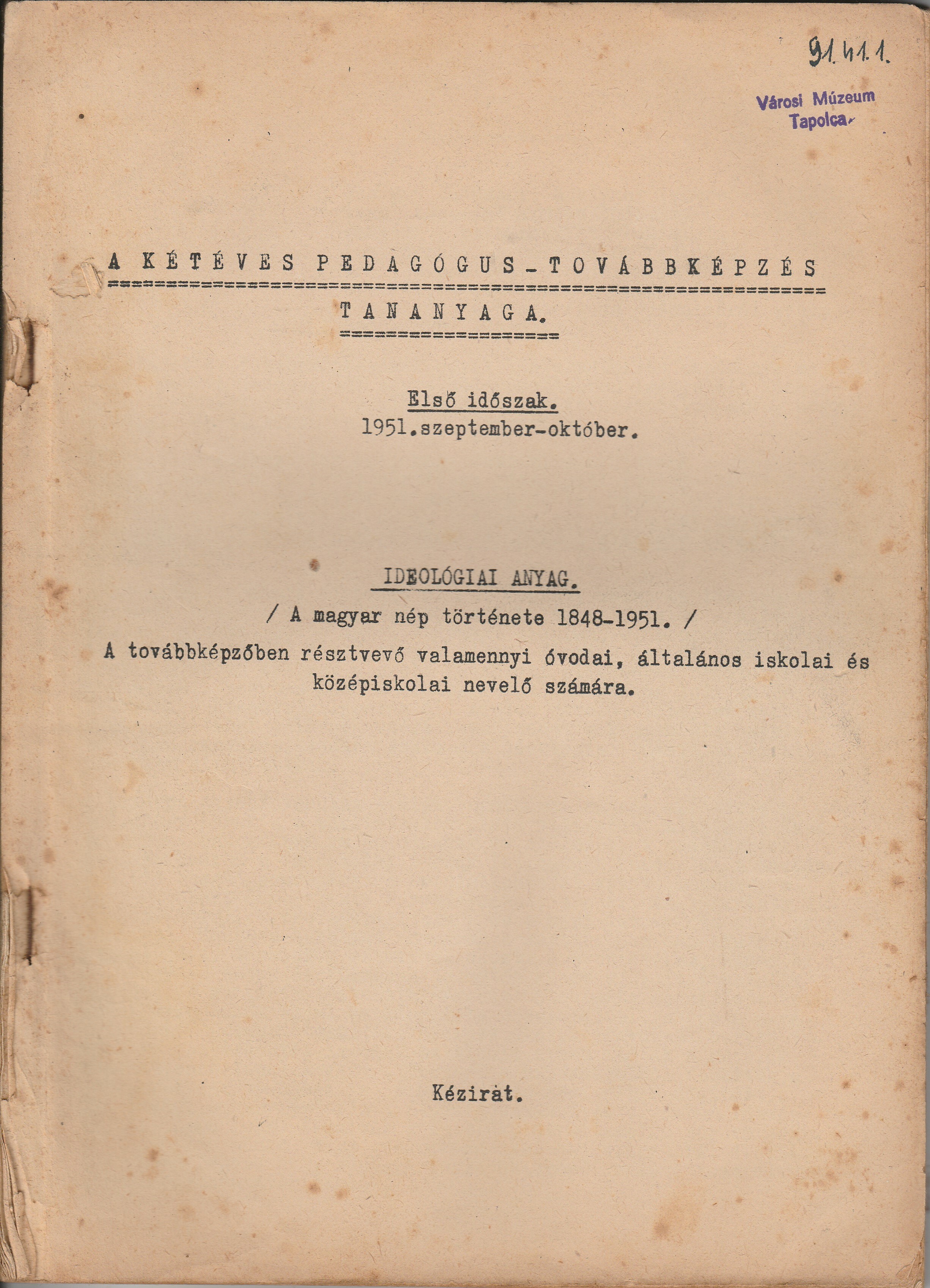 Ideológiai pedagógus-továbbképzés anyaga 1951-ből (Tapolcai Városi Múzeum CC BY-NC-SA)