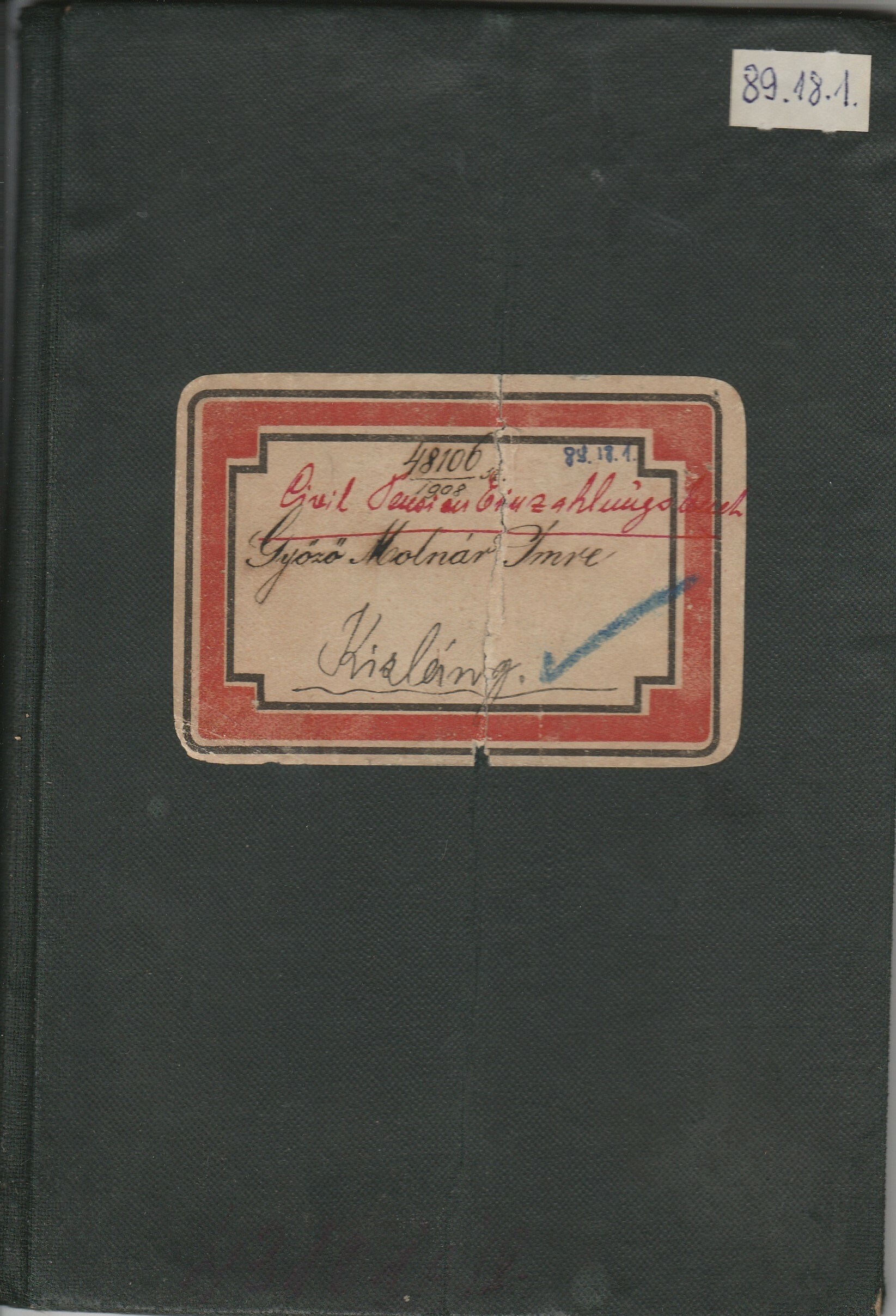 Győző Molnár Imre tanító járulékfizetési könyve 1908-1917 (Tapolcai Városi Múzeum CC BY-NC-SA)