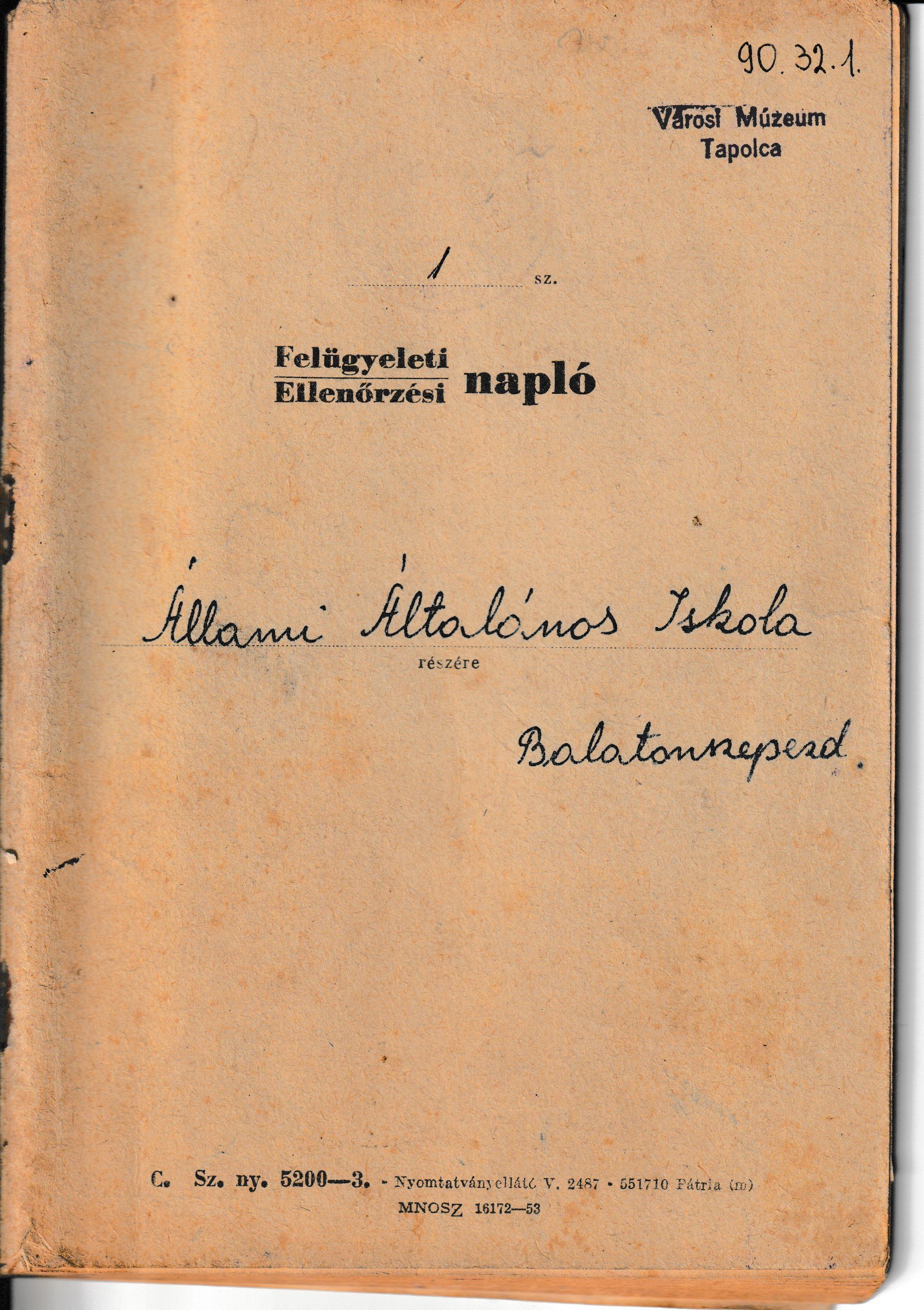 A balatonszepezdi iskola felügyeleti és ellenőrzési naplója (Tapolcai Városi Múzeum CC BY-NC-SA)