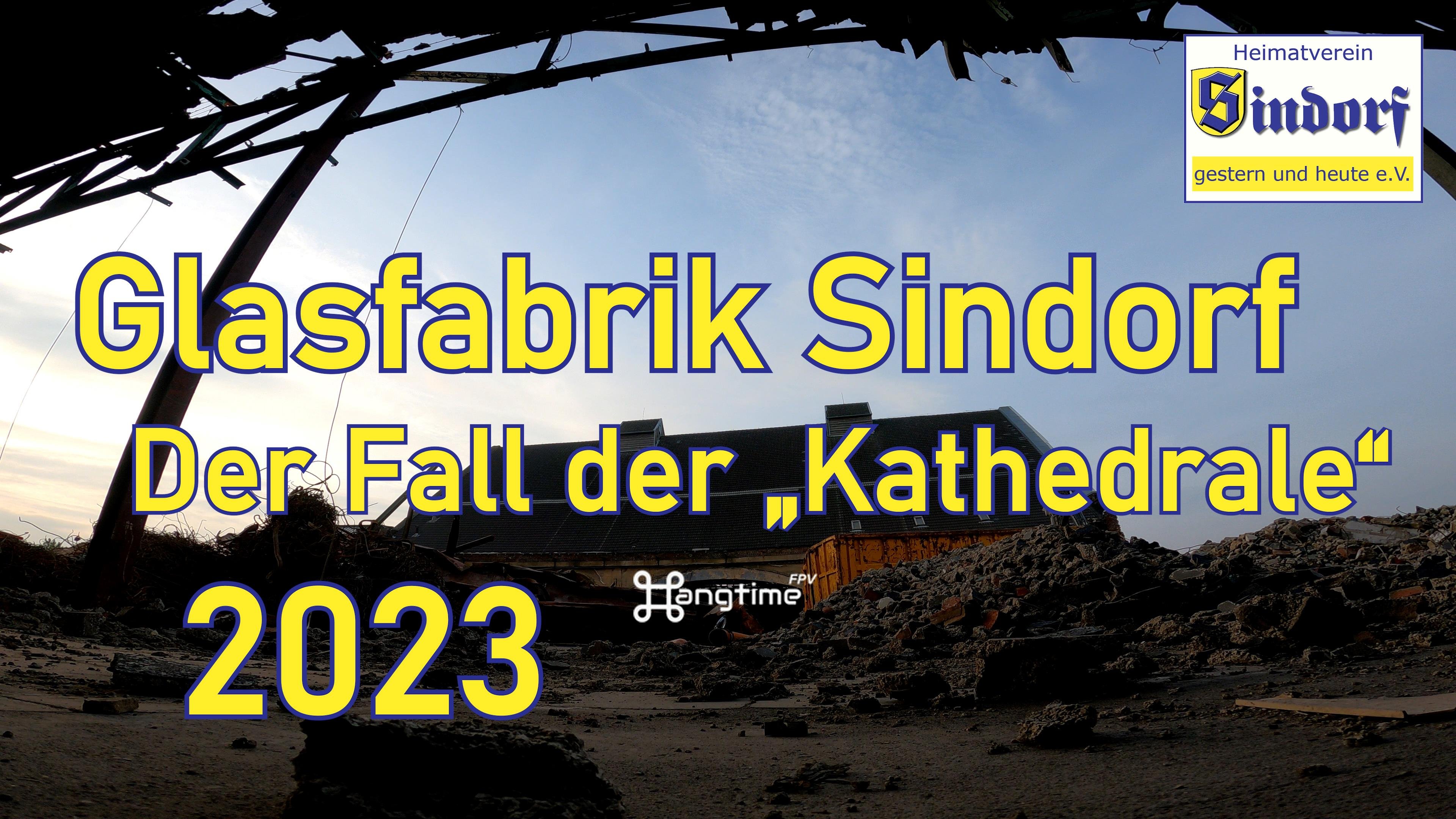 Film 2023 | Glasfabrik Sindorf | Der Fall der "Kathedrale" | 2023 (Heimatmuseum Sindorf CC BY-NC-SA)