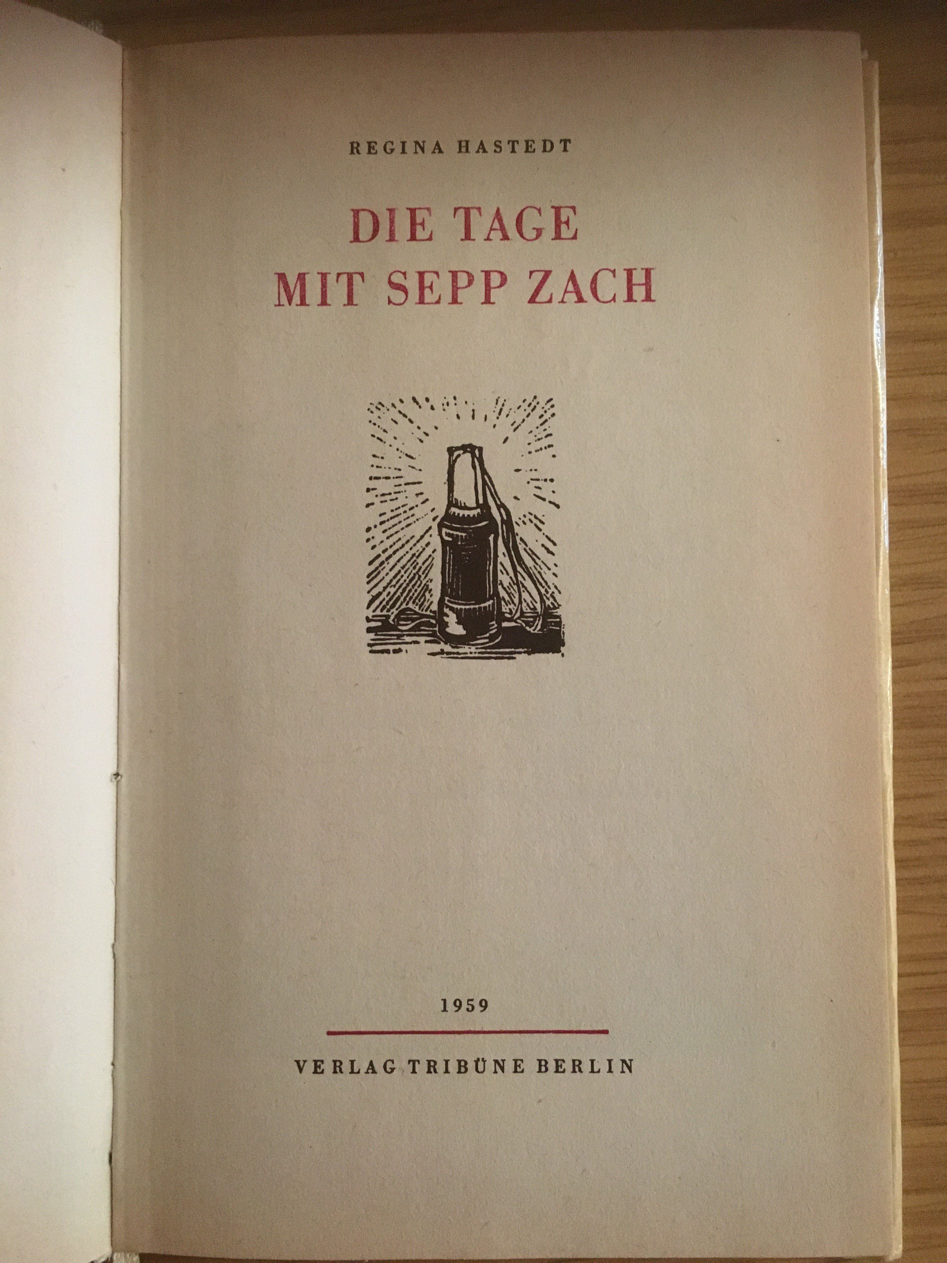 Hastedt, Regina: Die Tage mit Sepp Zach. Berlin 1959. (Besucherbergwerk und Bergbaumuseum "Grube Silberhardt" CC BY-NC-SA)