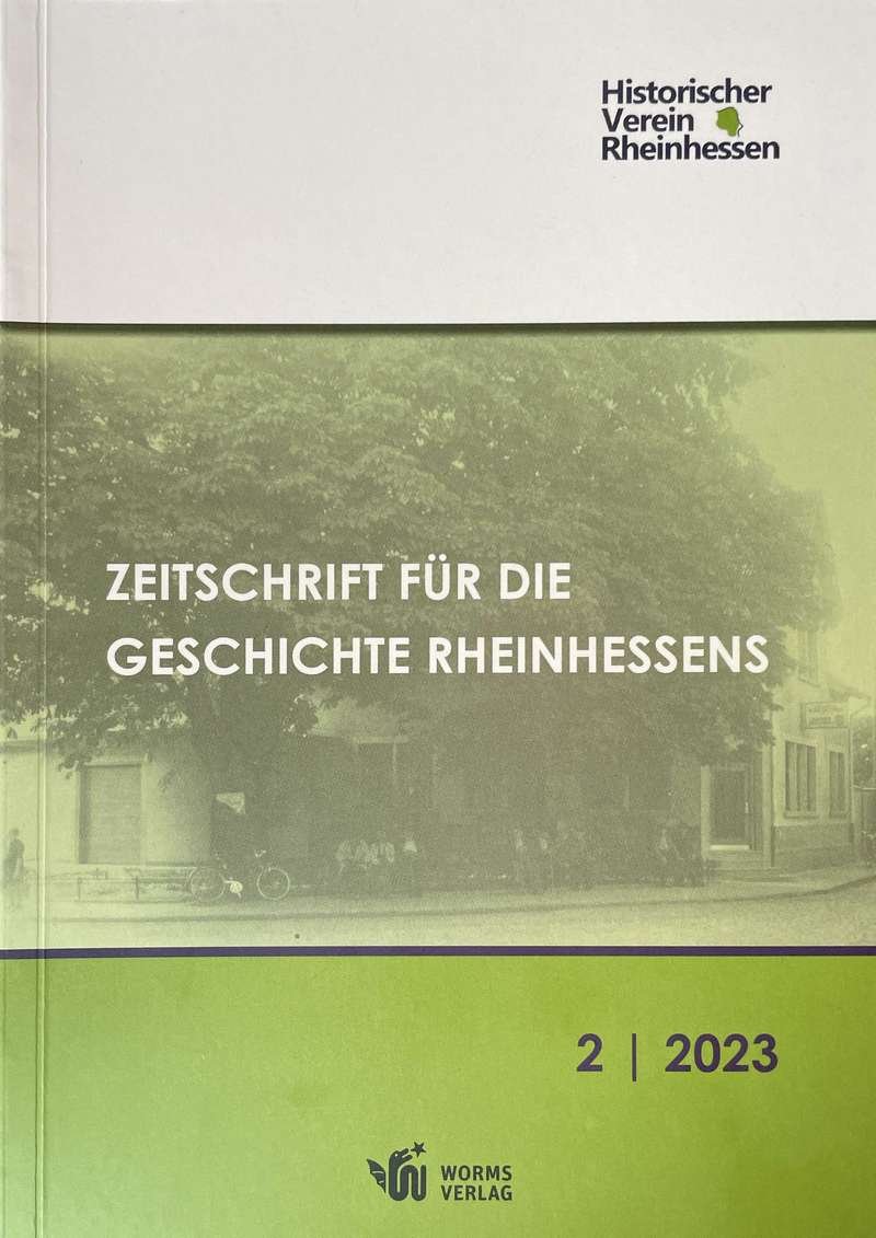 Zeitschrift für die Geschichte Rheinhessens, Ausgabe 2/2023 (Kulturverein Guntersblum CC BY-NC-SA)