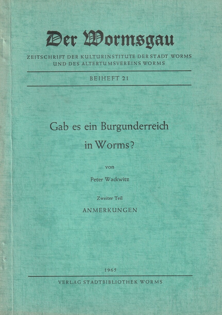 Gab es ein Burgunderreich in Worms, zweiter Teil (Kulturverein Guntersblum CC BY-NC-SA)