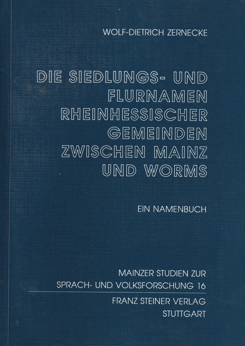 Die Siedlungs- und Flurnamen rheinhessischer Gemeinden zwischen Mainz und Worms (Kulturverein Guntersblum CC BY-NC-SA)