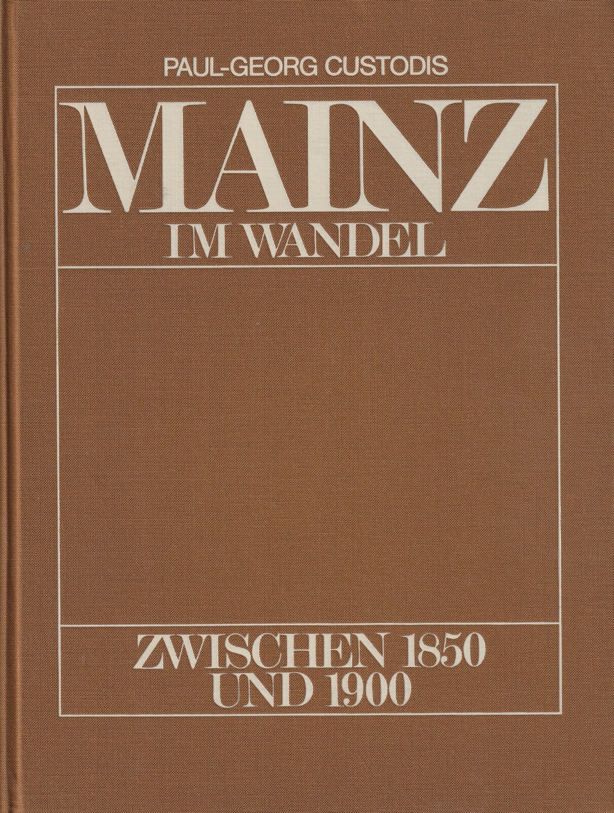 Mainz im Wandel zwischen 1850 und 1900 (Kulturverein Guntersblum CC BY-NC-SA)