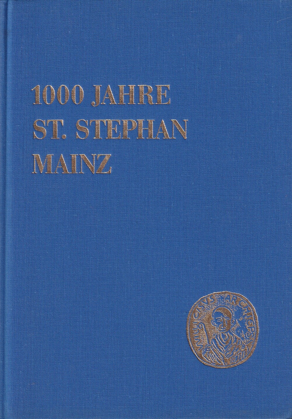 1000 Jahre St. Stephan Mainz (Kulturverein Guntersblum CC BY-NC-SA)