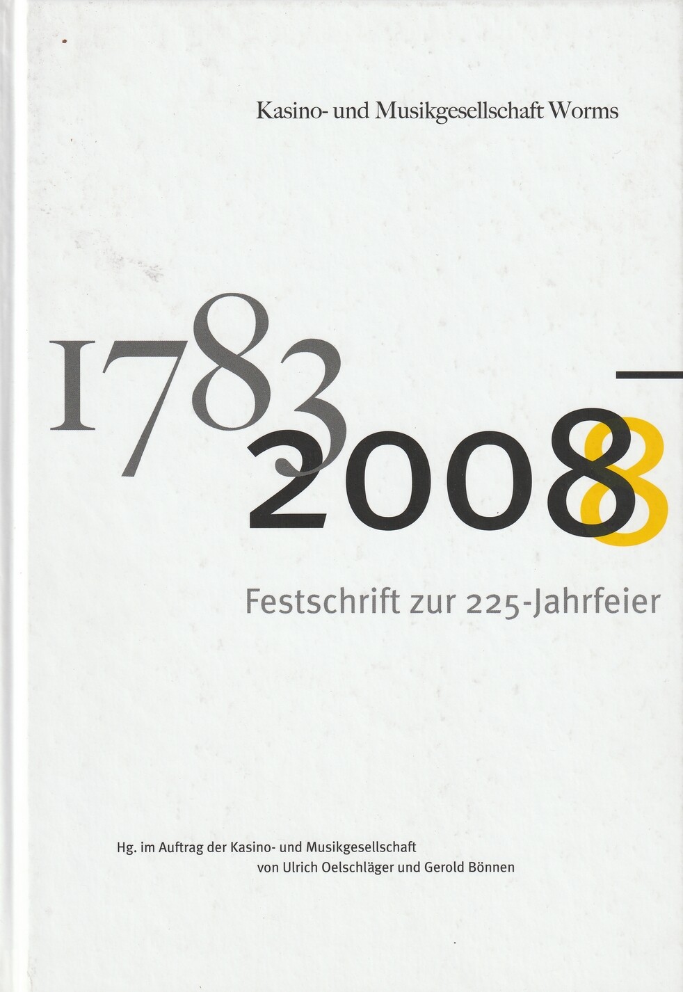 1783 - 2008 Vereinigte Kasino und Musikgesellschaft Worms (Kulturverein Guntersblum CC BY-NC-SA)
