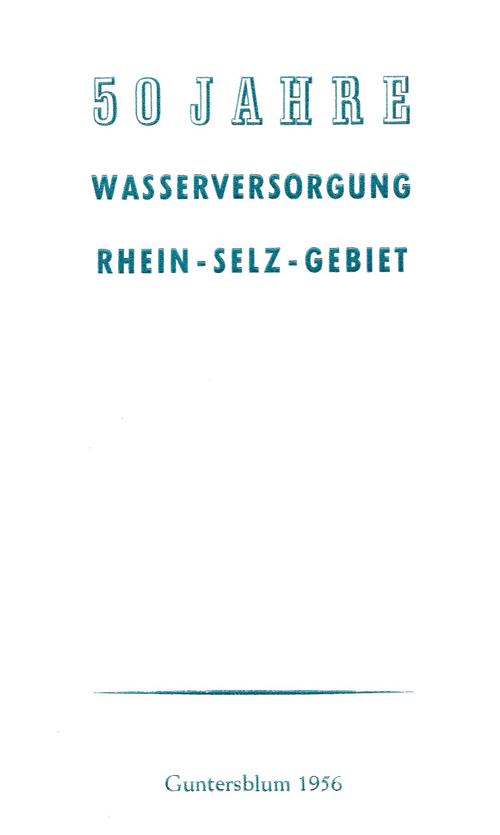 50 Jahre Wasserversorgung Rhein-Selz-Gebiet (Kulturverein Guntersblum CC BY-NC-SA)