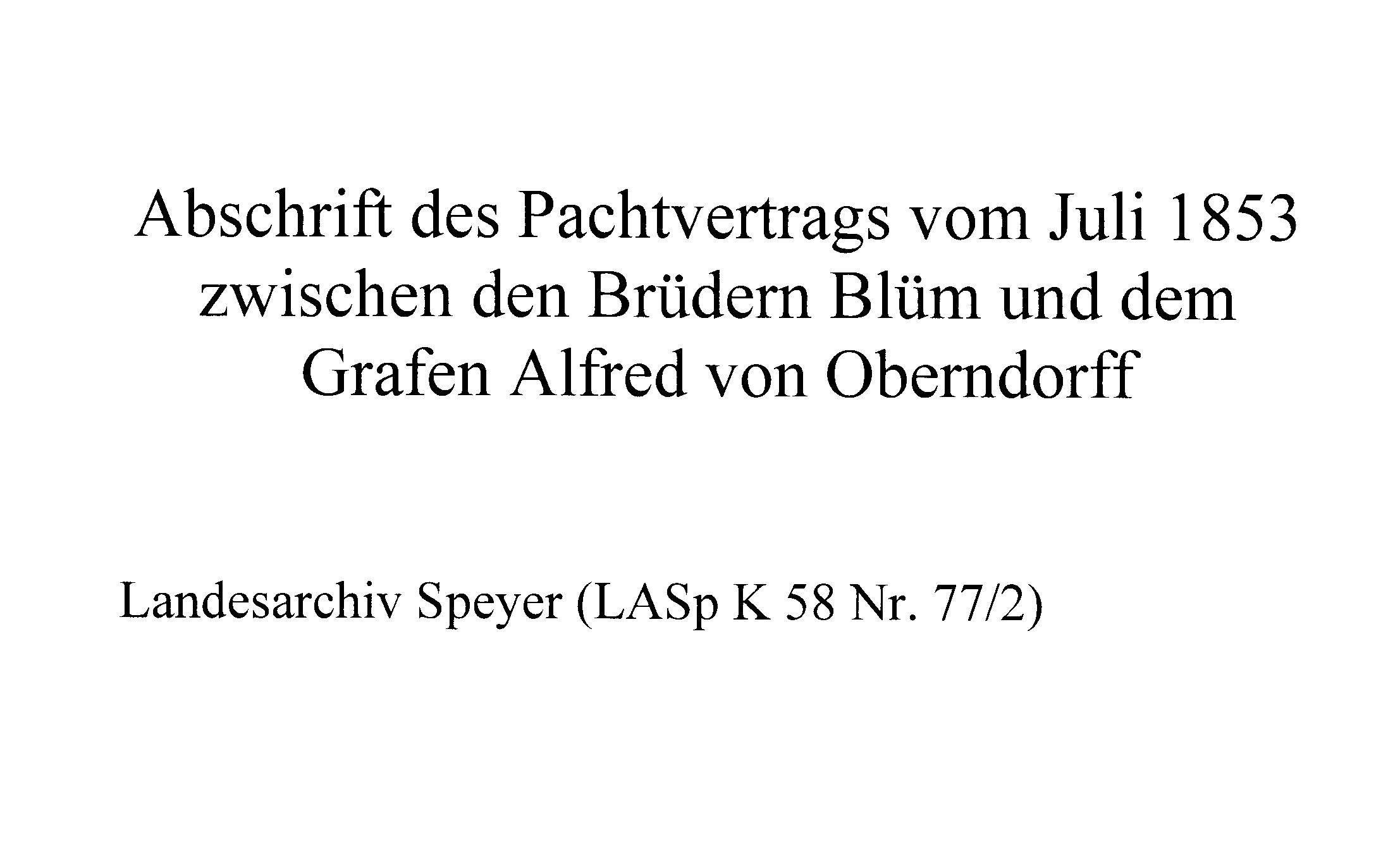 Pachtvertrag vom Juli 1853 Blüm ./. von Oberndorff (Kulturverein Guntersblum CC BY-NC-SA)