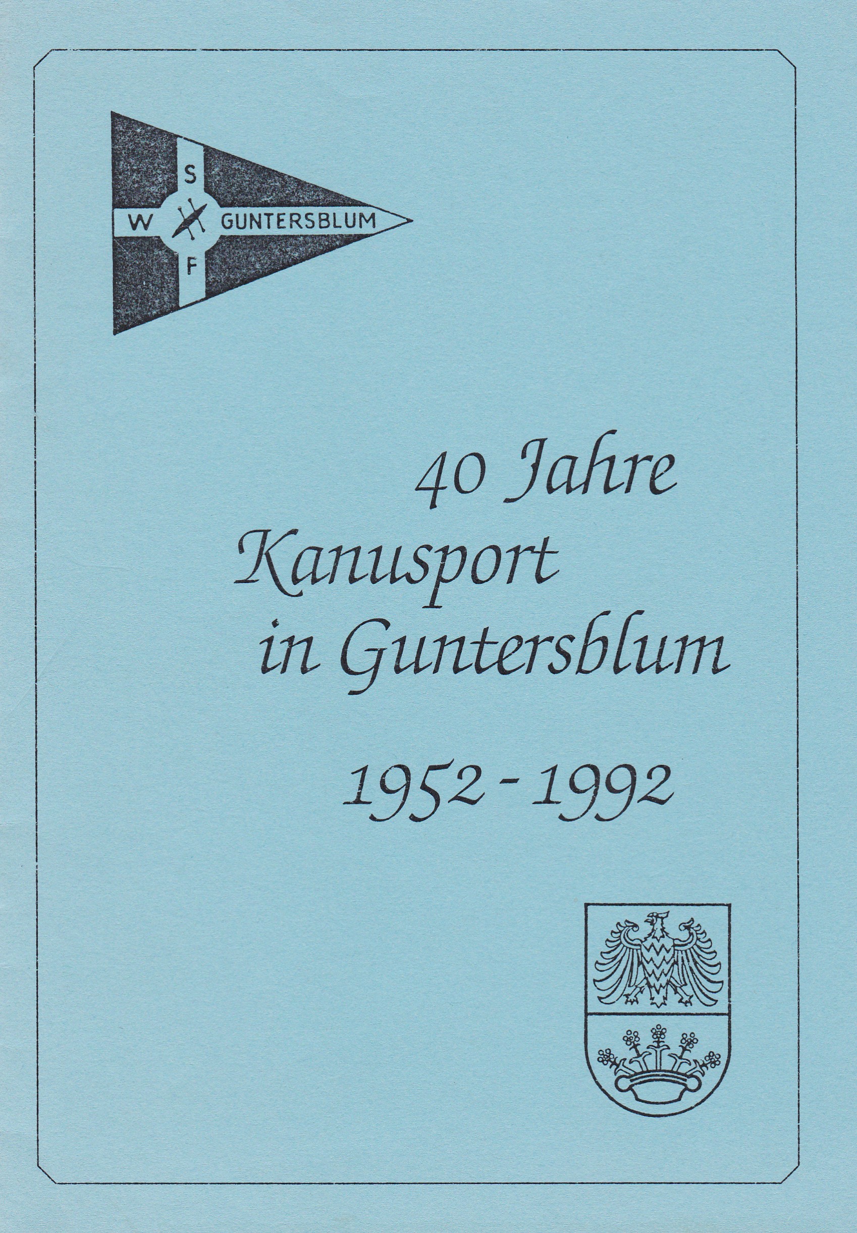 40 Jahre Kanusport in Guntersblum 1952-1992 (Museum Guntersblum  im Kellerweg 20 CC BY-NC-SA)