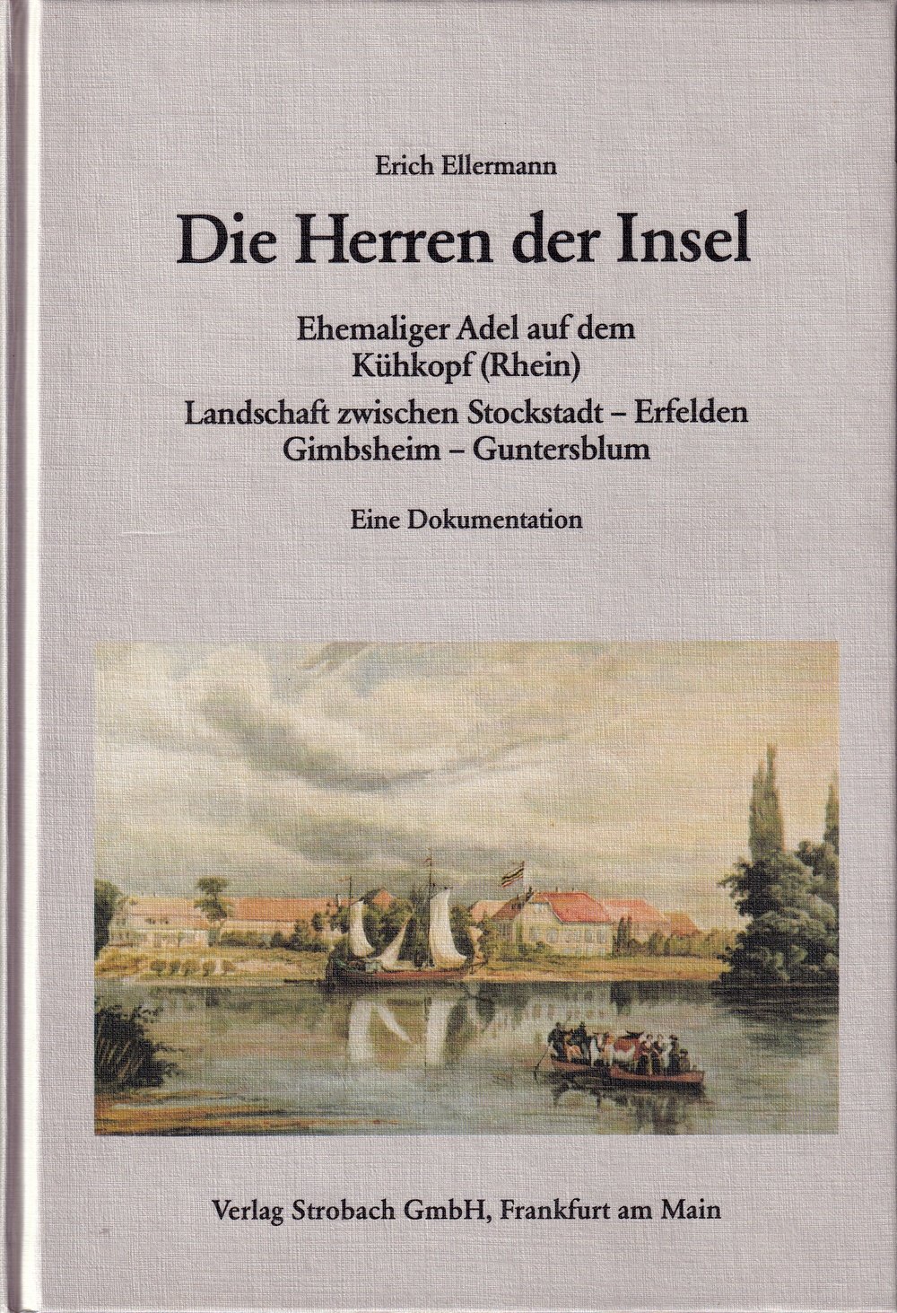 Die Herren der Insel : ehemaliger Adel auf dem Kühkopf (Rhein) (Kulturverein Guntersblum CC BY-NC-SA)