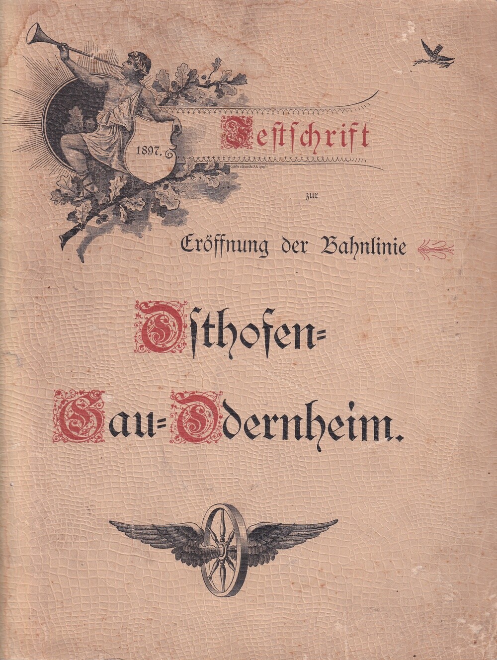 Festschrift zur Eröffnung der Bahnlinie Osthofen - Gau-Oderheim 1897 (Kulturverein Guntersblum CC BY-NC-SA)