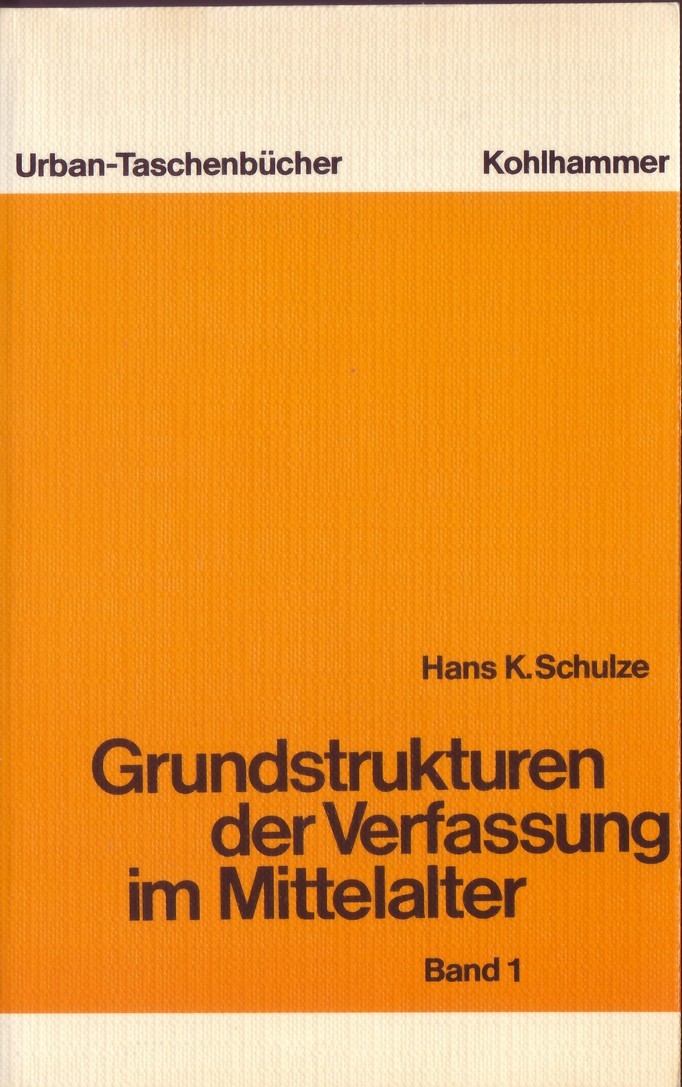 Grundstrukturen der Verfassung im Mittelalter Band 1 (Kulturverein Guntersblum CC BY-NC-SA)