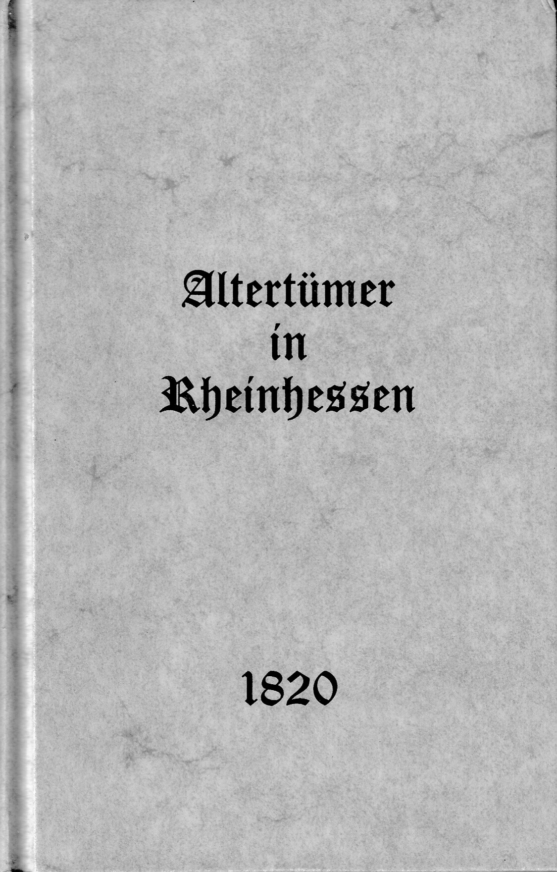 Altertümer in Rheinhessen 1820 (Kulturverein Guntersblum CC BY-NC-SA)
