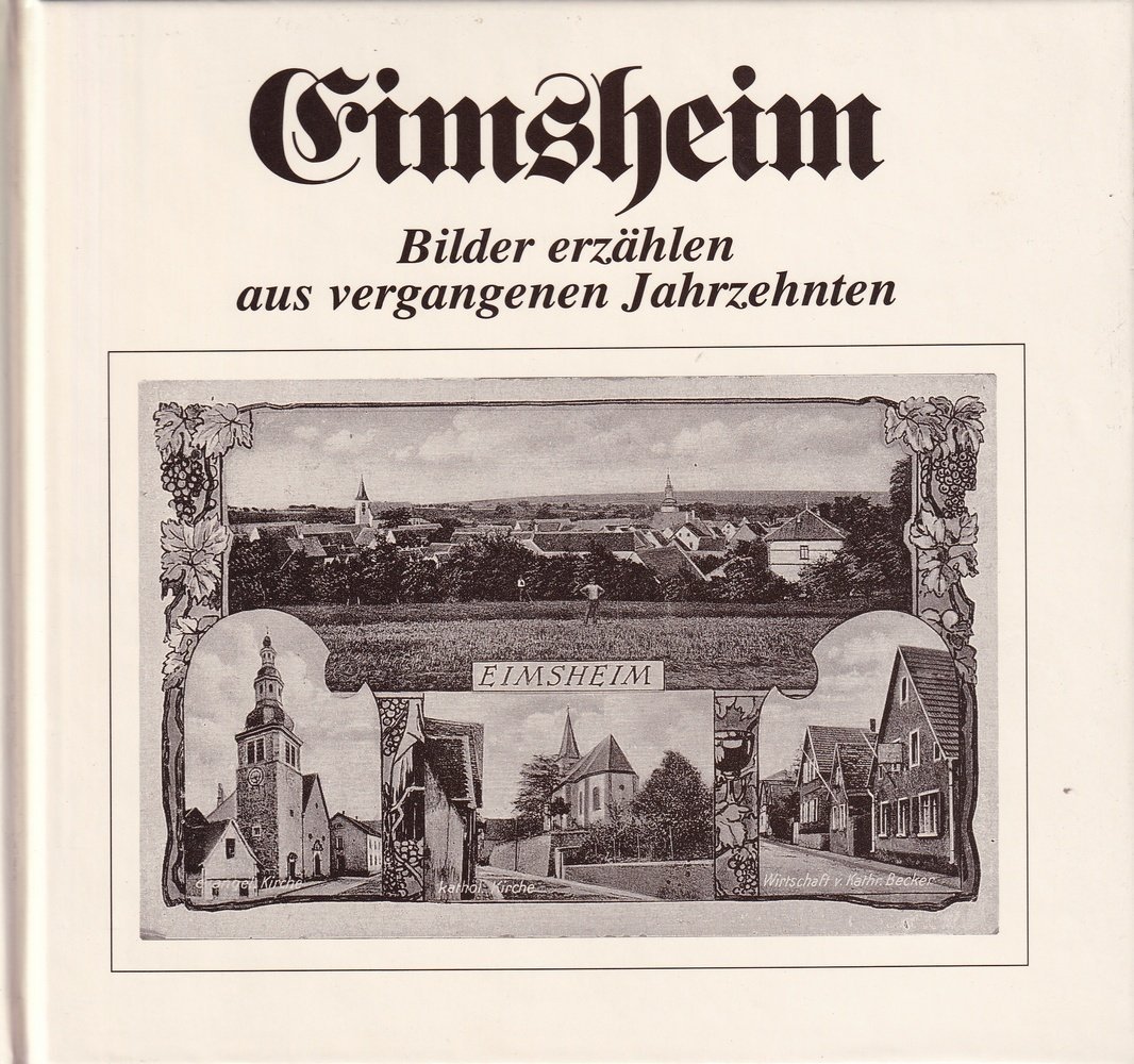 Eimsheim Bilder erzählen aus vergangenen Jahrzehnten (Kulturverein Guntersblum CC BY-NC-SA)