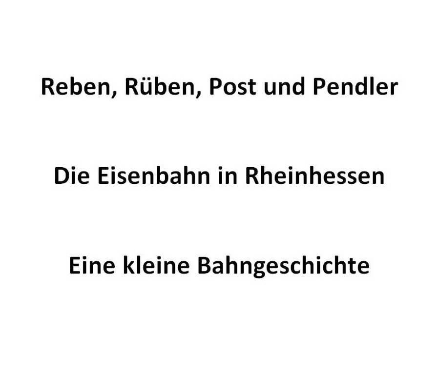 Reben, Rüben, Post und Pendler (Kulturverein Guntersblum CC BY-NC-SA)