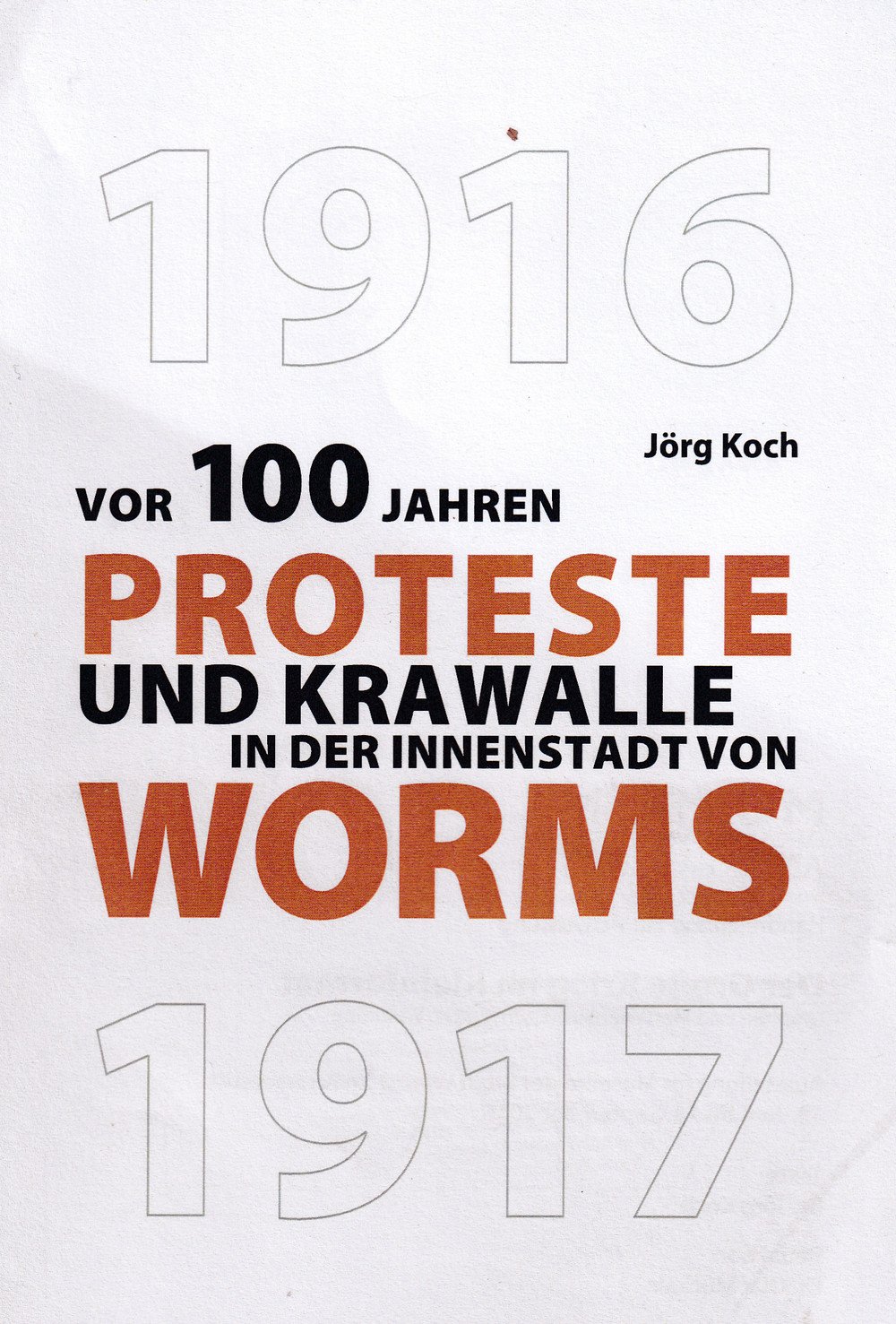 Proteste und Krawalle Worms (Kulturverein Guntersblum CC BY-NC-SA)