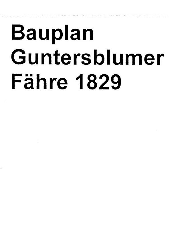 Bauplan Guntersblumer Fähre 1829 (Kulturverein Guntersblum CC BY-NC-SA)
