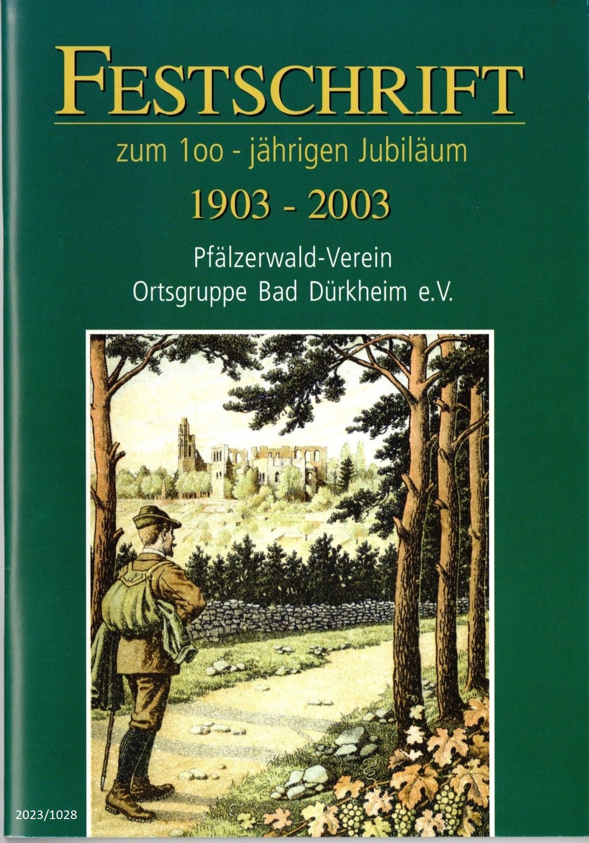 Festschrift zum 100-jährigen Jubiläum 1903-2003 Pfälzerwald-Verein Ortsgruppe Bad Dürkheim e.V. (Stadtmuseum Bad Dürkheim im Kulturzentrum Haus Catoir CC BY-NC-SA)