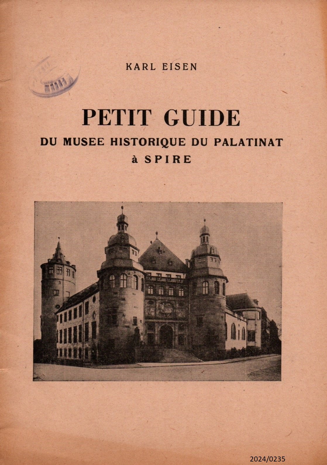 "Petit guide du musée historique du Palatinat a Spire" von Karl Eisen 1947 (Stadtmuseum Bad Dürkheim im Kulturzentrum Haus Catoir CC BY-NC-SA)