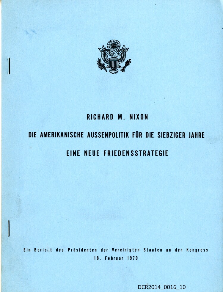 Bericht, Die Amerikanische Außenpolitik für die siebziger Jahre ("dc-r" docu center ramstein RR-F)