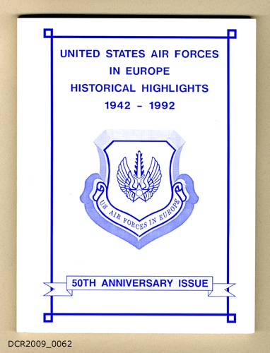 Chronik, United States Air Forces in Europe, Historical Highlights, 1942 - 1992 (dc-r docu center ramstein CC BY-NC-SA)