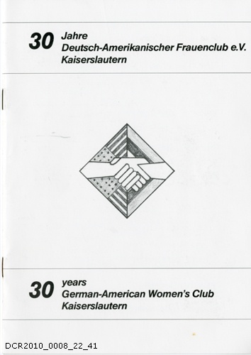 Festschrift, 30 Jahre Deutsch-Amerikanischer Frauenclub Kaiserslautern (dc-r docu center ramstein CC BY-NC-SA)