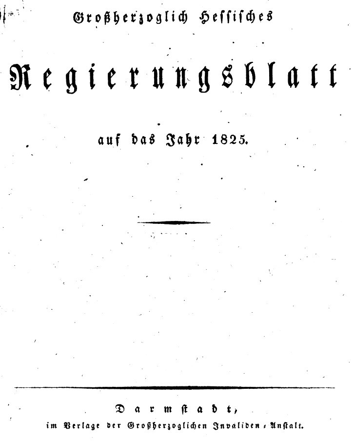 1825 Grossherzoglich hessisches Regierungsblatt (Kulturverein Guntersblum CC BY-NC-SA)