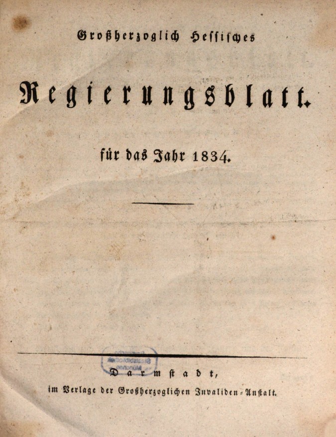 1834 Grossherzoglich hessisches Regierungsblatt (Kulturverein Guntersblum CC BY-NC-SA)