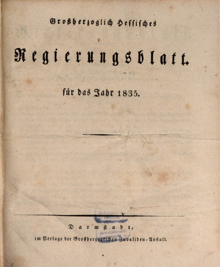 1835 Grossherzoglich hessisches Regierungsblatt (Kulturverein Guntersblum CC BY-NC-SA)