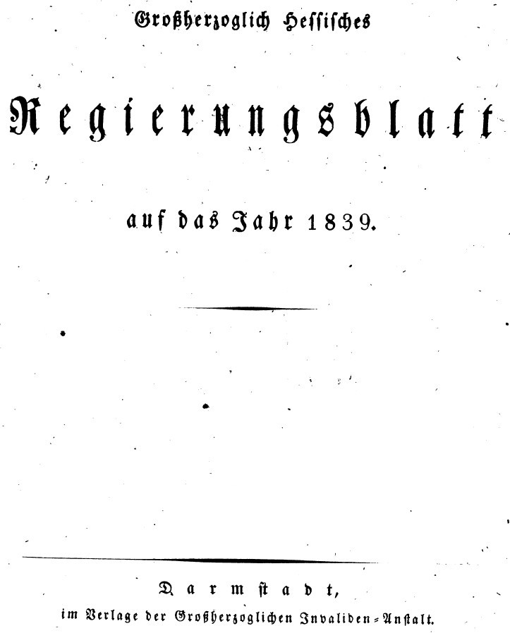 1839 Grossherzoglich hessisches Regierungsblatt (Kulturverein Guntersblum CC BY-NC-SA)