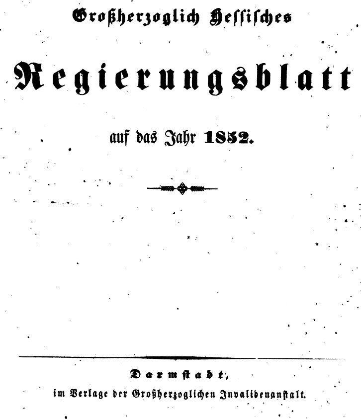 1852 Grossherzoglich hessisches Regierungsblatt (Kulturverein Guntersblum CC BY-NC-SA)