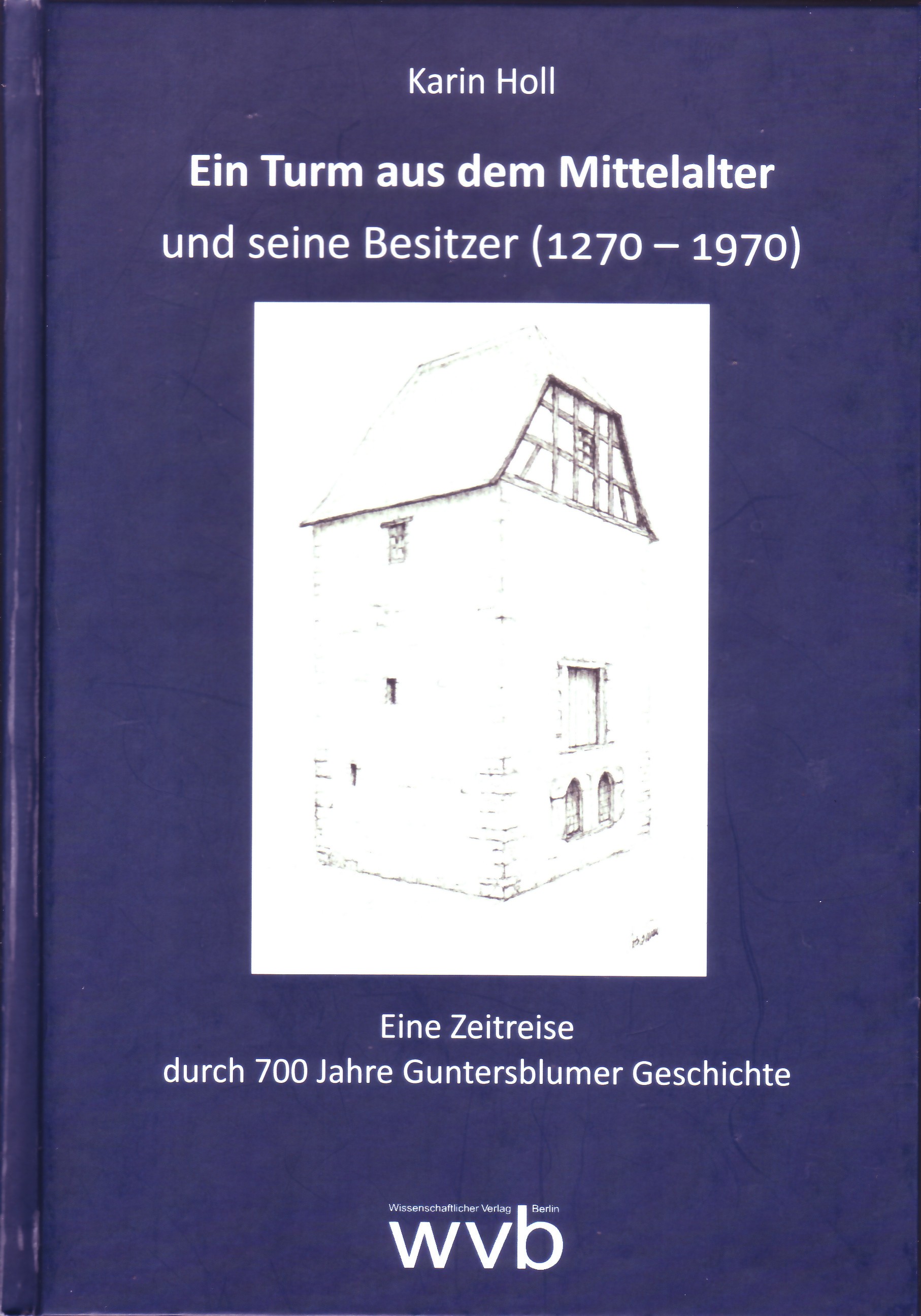 Ein Turm aus dem Mittelalter (1270 - 1970) (Kulturverein Guntersblum CC BY-NC-SA)
