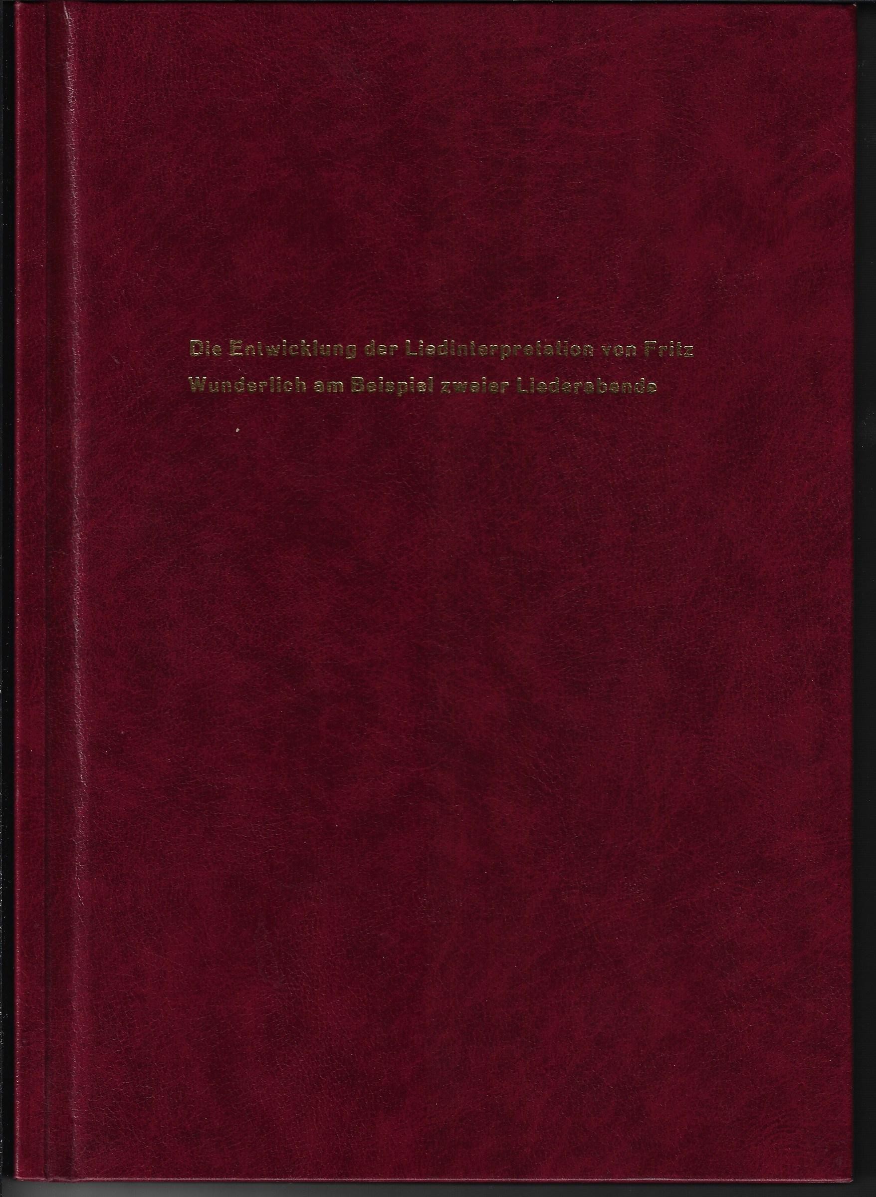 Entwicklung der Liedinterpretation von Fritz Wunderlich (Fritz-Wunderlich-Gesellschaft e.V. RR-F)