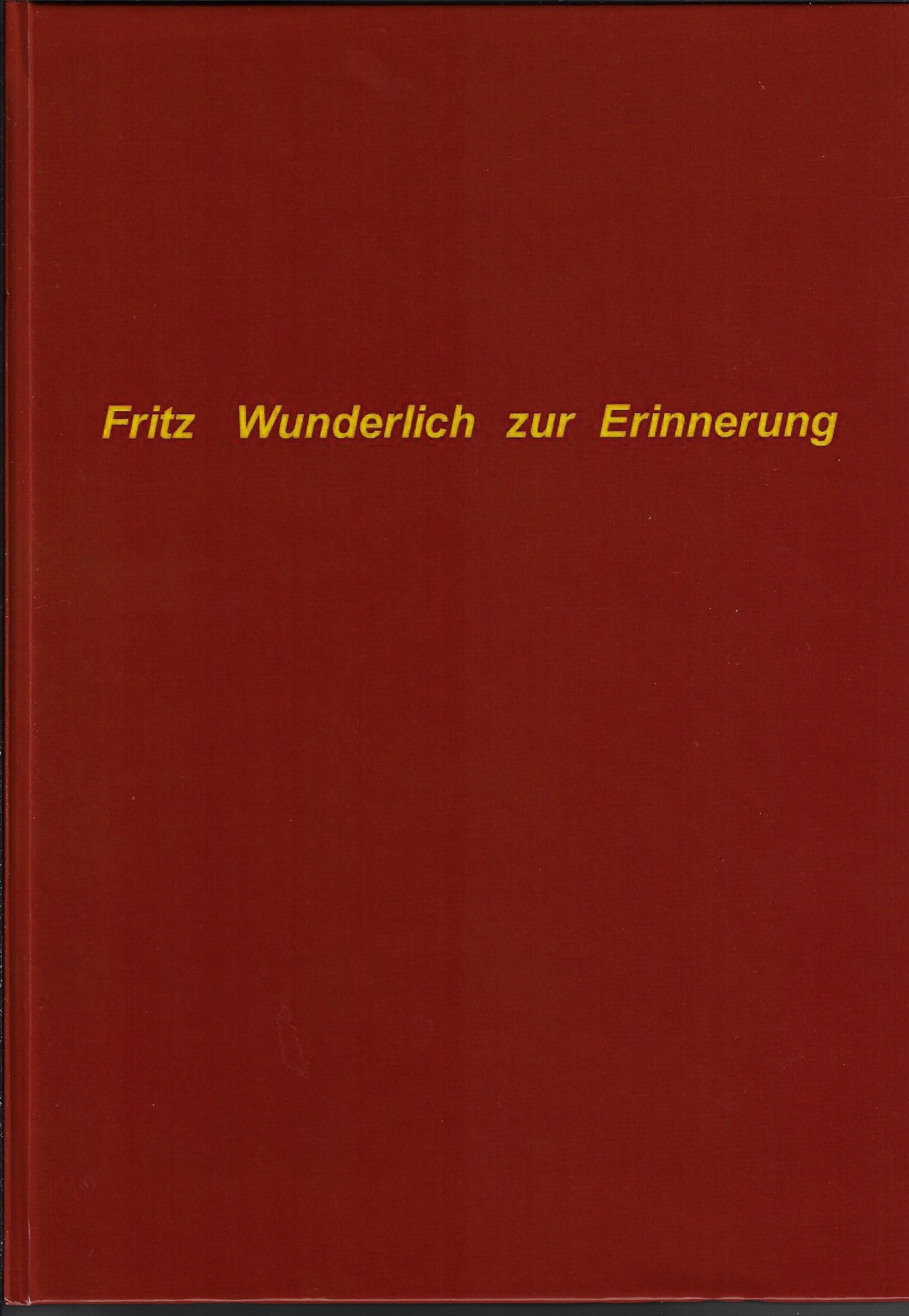 Fritz Wunderlich zur Erinnerung Verzeichnis seiner Aufnahmen 5. erweitere Auflage mit beiliegender CD (Fritz-Wunderlich-Gesellschaft e.V. RR-F)