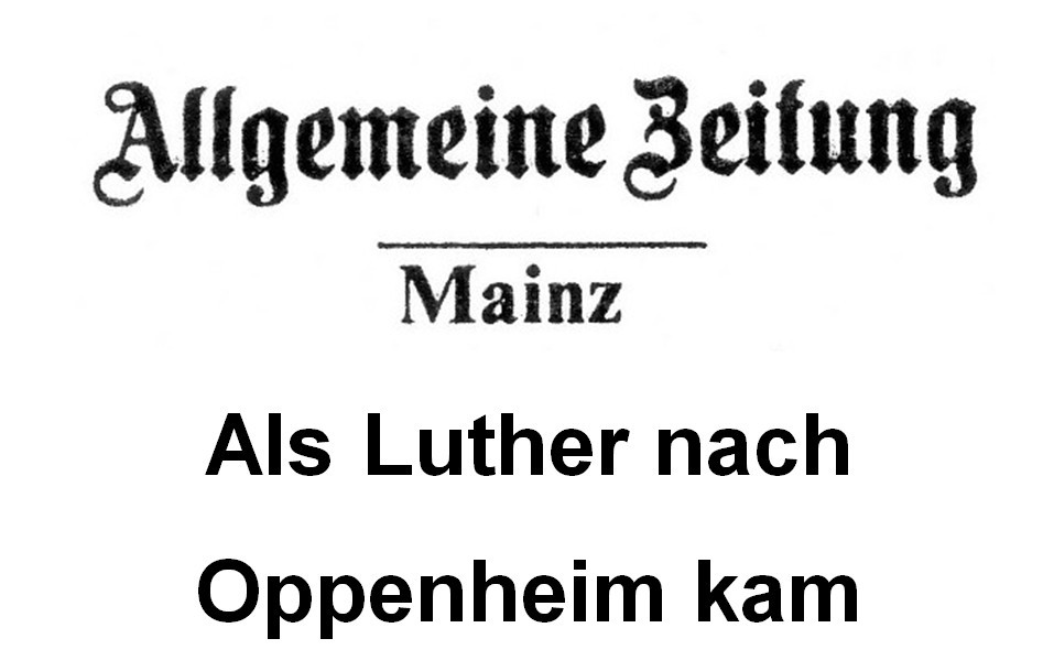 Als Luther nach Oppenheim kam (Kulturverein Guntersblum CC BY-NC-SA)