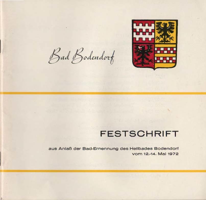 Festschrift aus Anlaß der Bad-Ernennung des Heilbades Bodendorf vom 12-14. Mai 1972 (Heimatmuseum und -Archiv Bad Bodendorf CC BY-NC-SA)