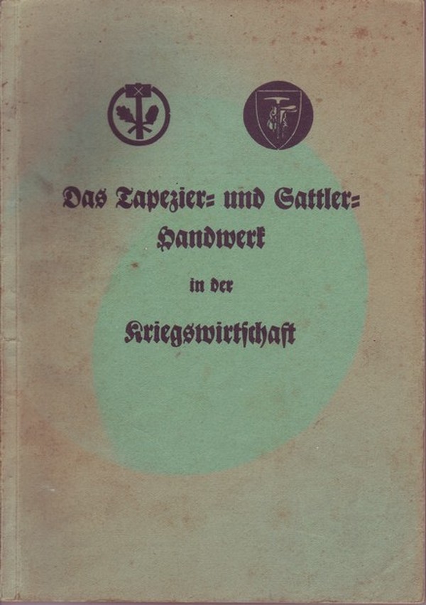 Das Tapezier- und Sattler-Handwerk in der Kriegswirtschaft (Kulturverein Guntersblum CC BY-NC-SA)