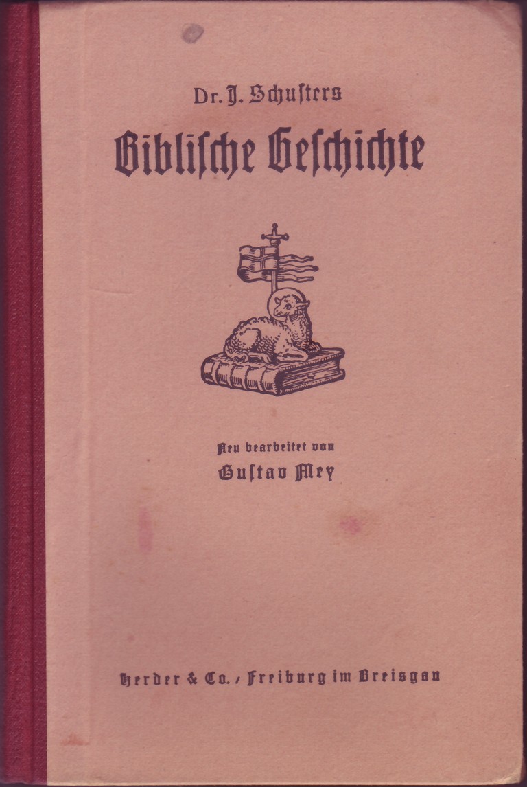 Dr. J. Schusters Biblische Geschichte für katholische Volksschulen (Kulturverein Guntersblum CC BY-NC-SA)