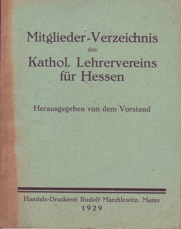 Mitglieder-Verzeichnis des Kathol. Lehrervereins für Hessen (Kulturverein Guntersblum CC BY-NC-SA)