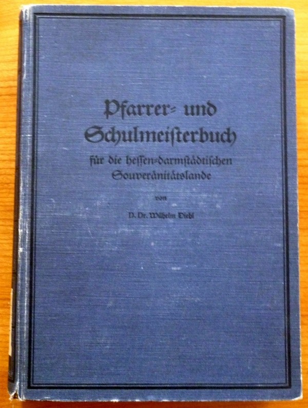 Pfarrer- und Schulmeisterbuch für die hessen-darmstädtischen Souveränitätslande (Kulturverein Guntersblum CC BY-NC-SA)