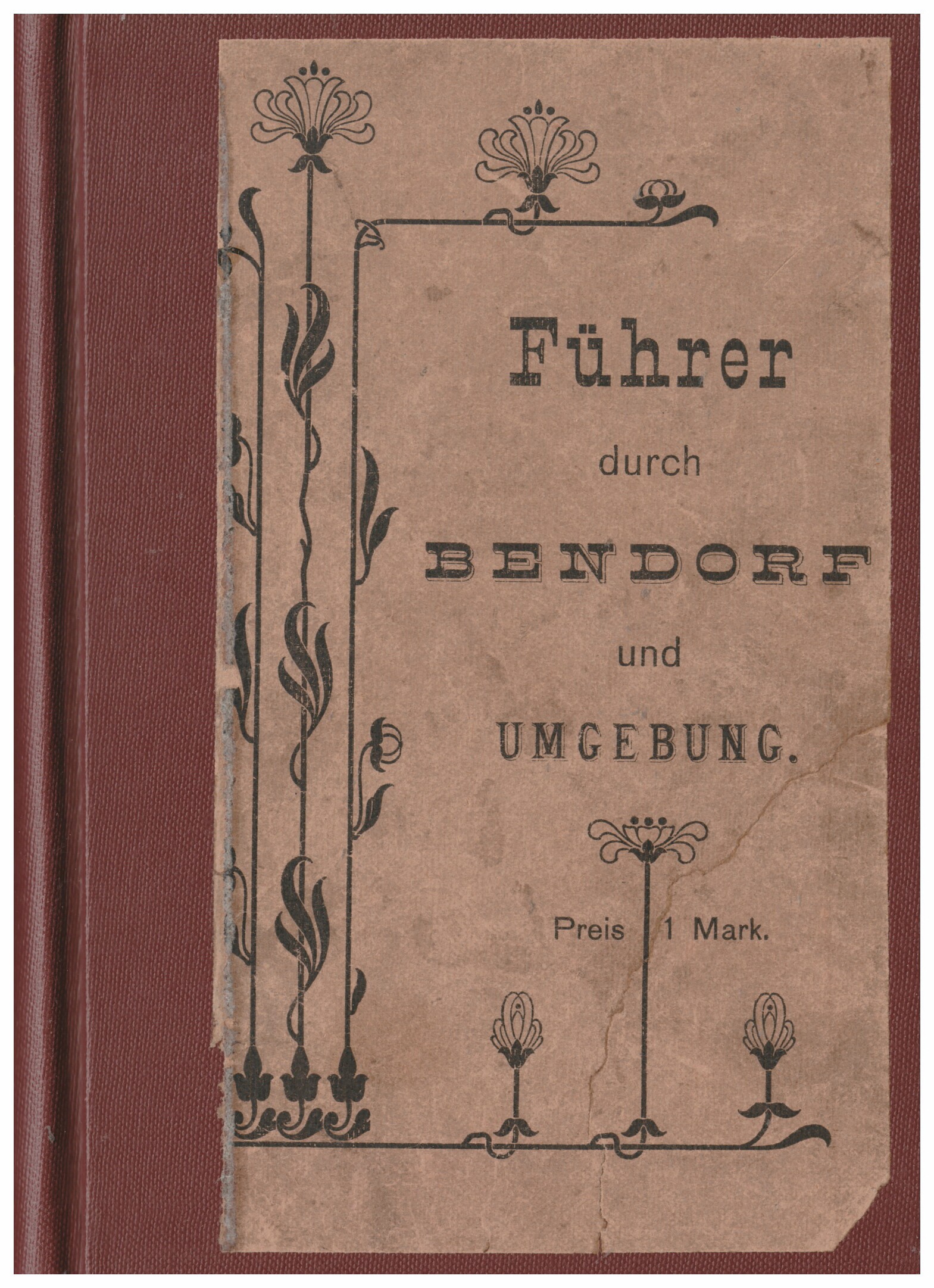 Führer durch Bendorf und Umgebung, 1900 (Stiftung Sayner Hütte, Rheinisches Eisenkunstguss-Museum CC BY-NC-SA)