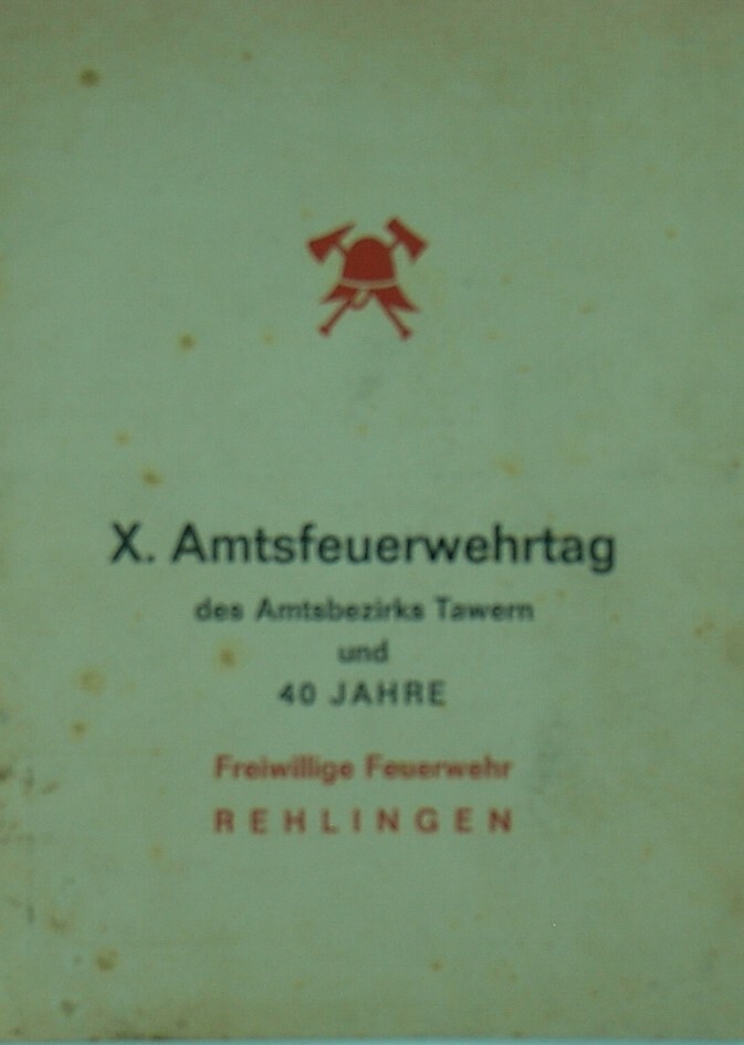Festschrift der Amtsfeuerwehr Tawern und der Freiwilligen Feuerwehr Rehlingen (Volkskunde- und Freilichtmuseum Roscheider Hof RR-F)