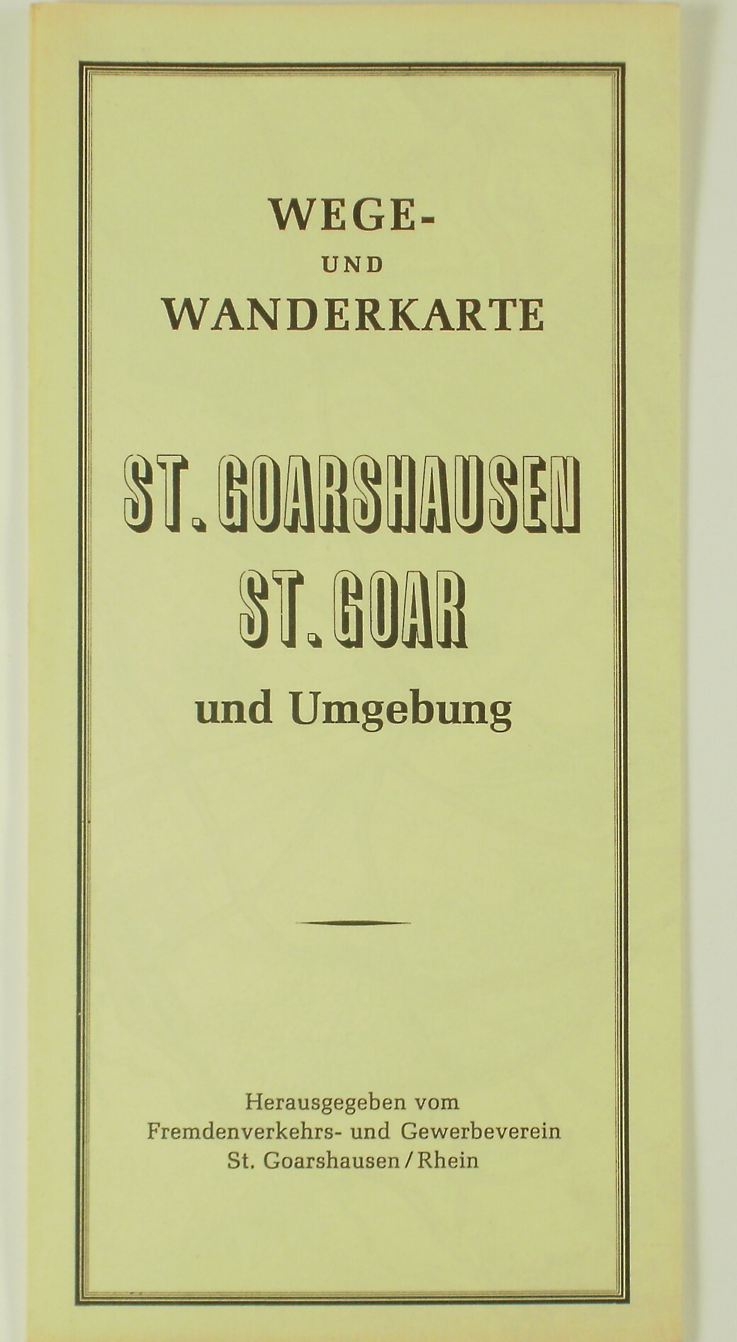 3 Exemplare der „Wege und Wanderkarte St.Goarhausen,St. Goar und Umgebeung“ (Volkskunde- und Freilichtmuseum Roscheider Hof RR-F)