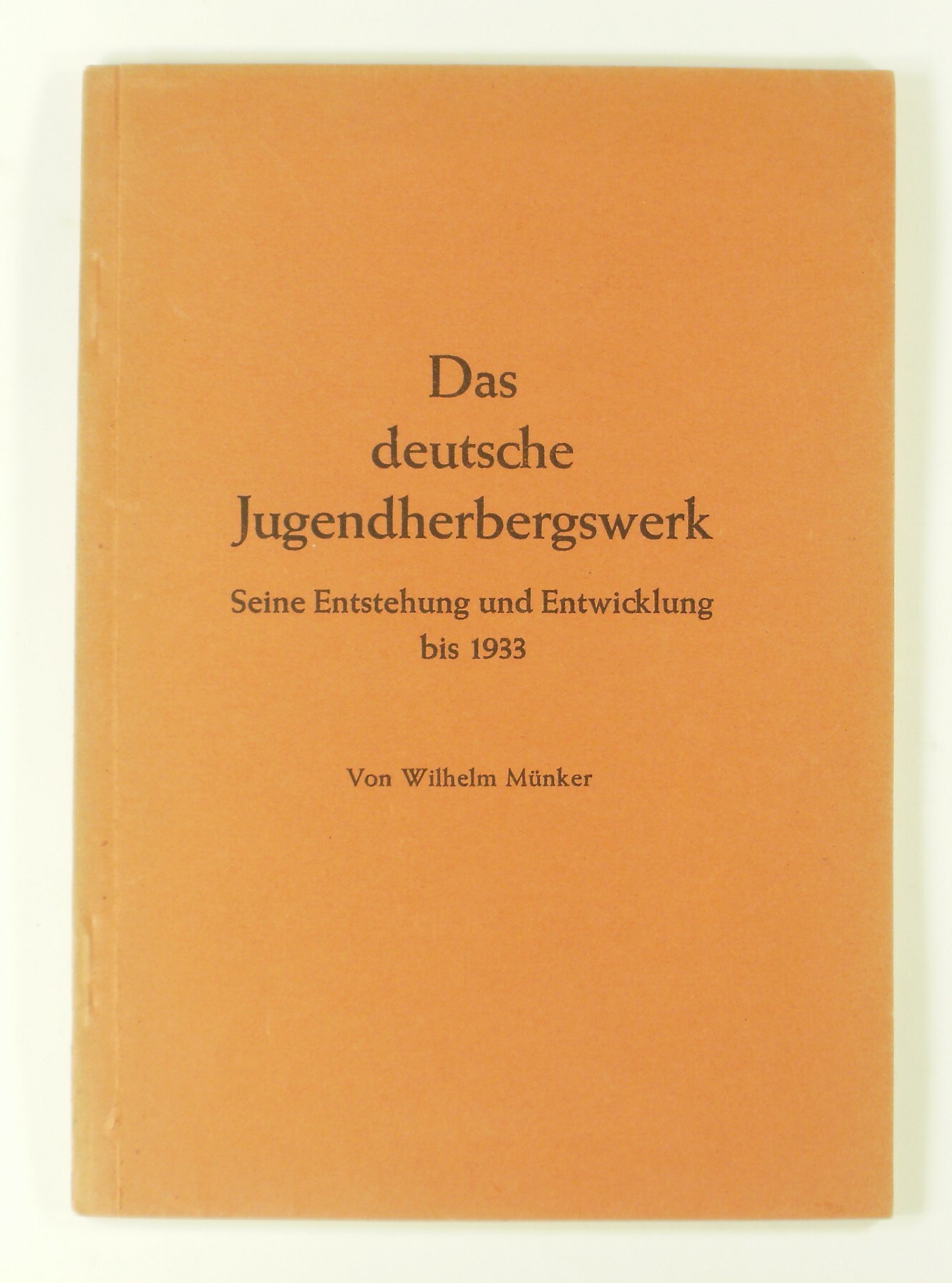 Das deutsche Jugendherbergswerk – Seine Entstehung und Entwicklung bis 1933 (Volkskunde- und Freilichtmuseum Roscheider Hof RR-F)