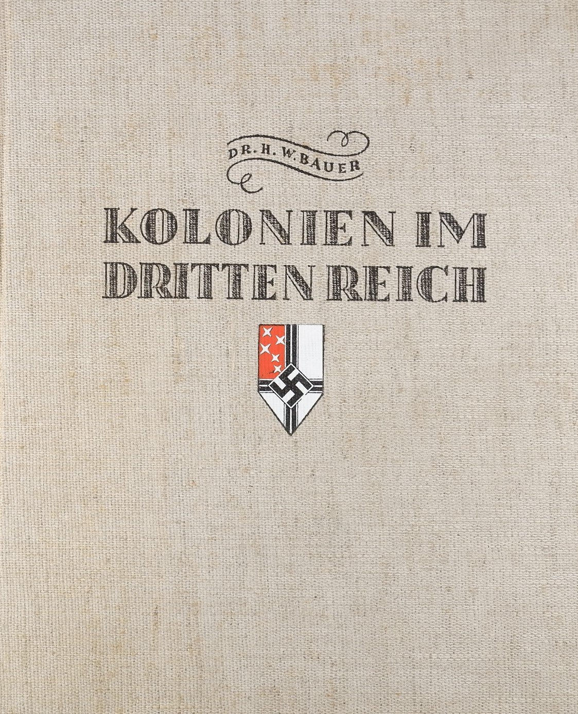 Kolonien im Dritten Reich - Band 1 (1936) (Freilichtmuseum Roscheider Hof RR-F)