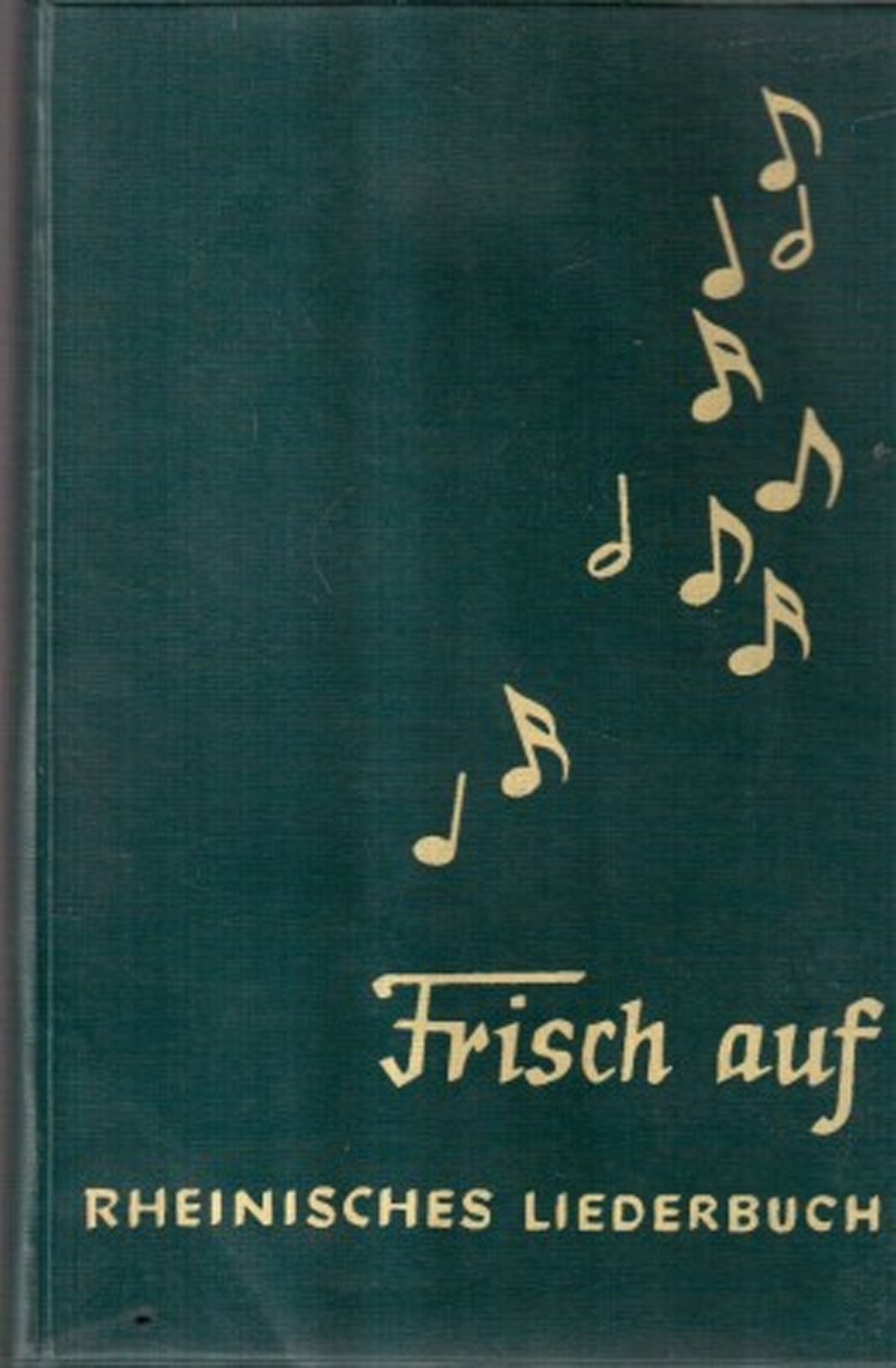 Frisch auf - Rheinisches Liederbuch (Heimatarchiv Bad Bodendorf CC BY-NC-SA)