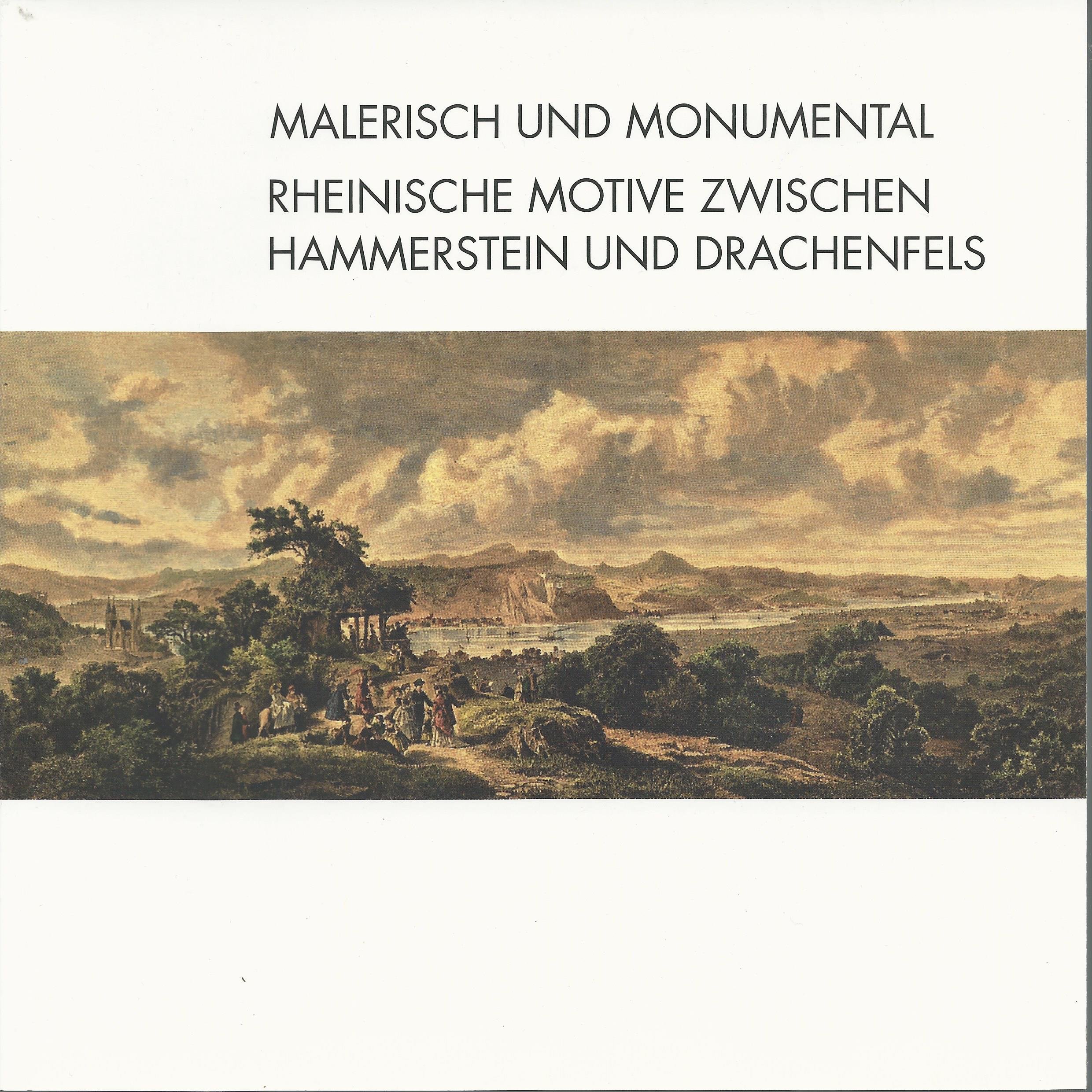 Malerisch und monumental - Rheinische Motive zwischen Hammerstein und Drachenfels (Heimatmuseum Schloss Sinzig CC BY-NC-SA)