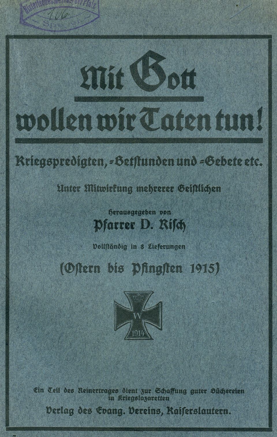 Sammelschrift Kriegspredigten, -betstunden und -gebete etc. (Historisches Museum der Pfalz, Speyer CC BY)
