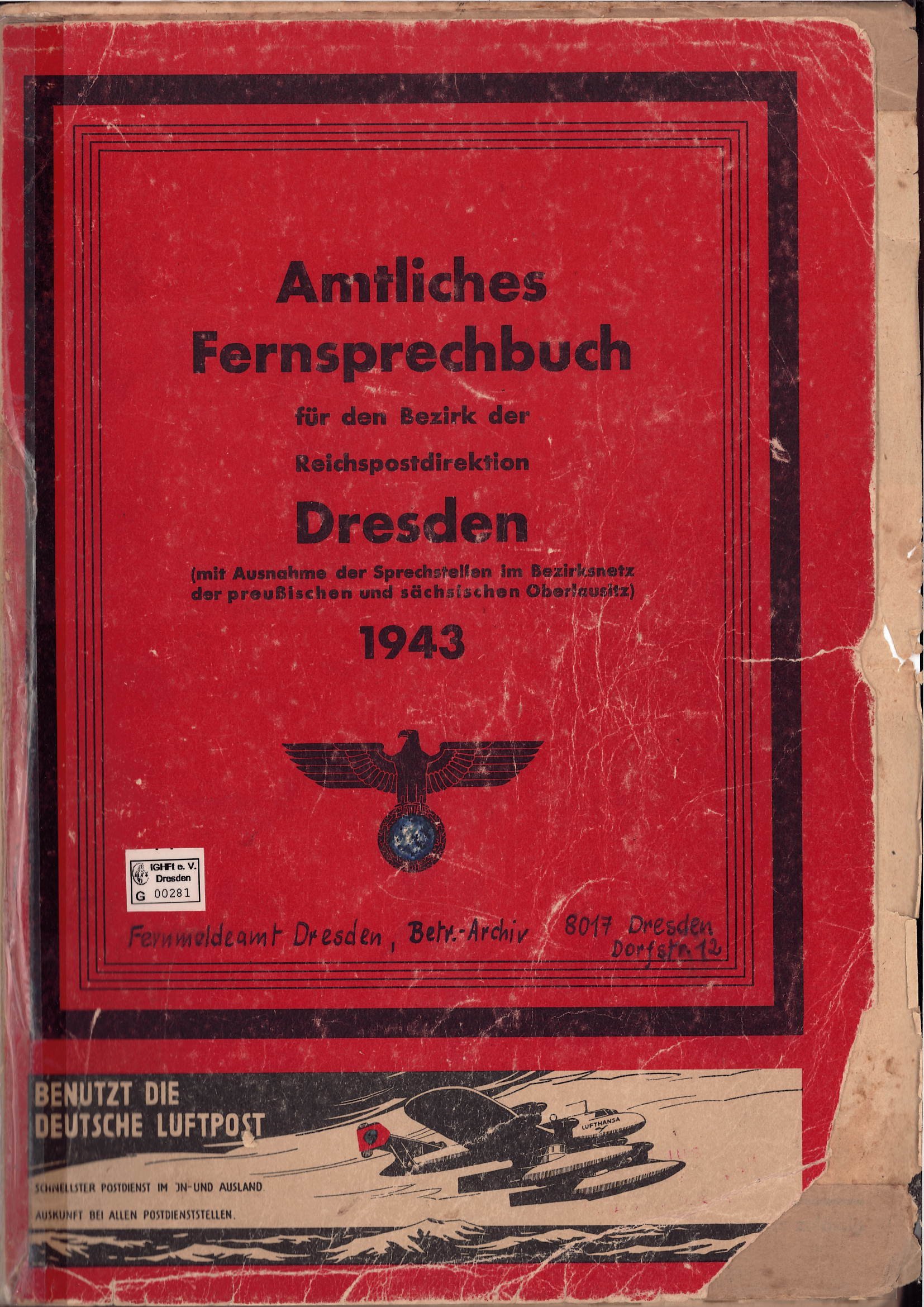 Amtliches Fernsprechbuch Dresden für den Bezirk Reichspostdirektion Dresden 1943 (Interessengemeinschaft Historische Fernmeldetechnik e.V. CC BY-NC-SA)